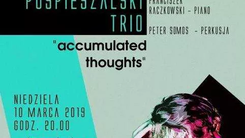 Koncert w Węźle: Franciszek Pospieszalski Trio - "Accumulated Thoughts"