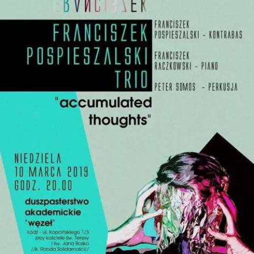 Koncert w Węźle: Franciszek Pospieszalski Trio - "Accumulated Thoughts"